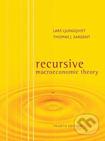 Kniha: Recursive Macroeconomic Theory (Lars Ljungqvist a Thomas J. Sargent). MIT Press, 2018 Kniha: Recursive Macroeconomic Theory (Lars Ljungqvist a Thomas J. Sargent). MIT Press, 2018