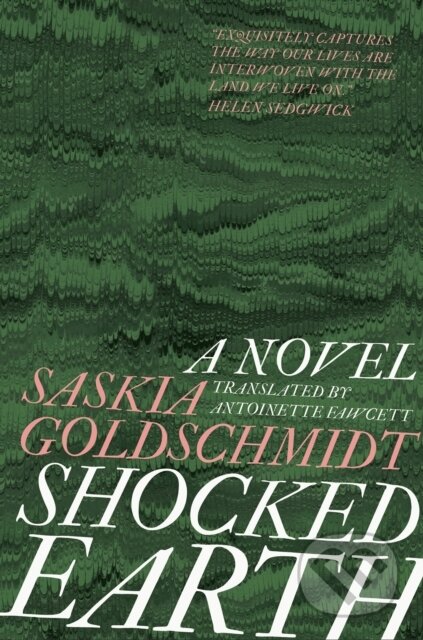 Kniha: Shocked Earth (Saskia Goldschmidt). Saraband, 2021 Kniha: Shocked Earth (Saskia Goldschmidt). Saraband, 2021