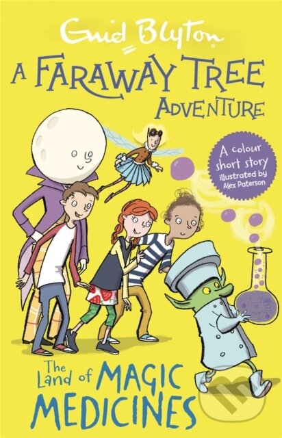 Kniha: A Faraway Tree Adventure: The Land of Magic Medicines (Enid Blyton). Hodder Children's Books, 2021 Kniha: A Faraway Tree Adventure: The Land of Magic Medicines (Enid Blyton). Hodder Children's Books, 2021