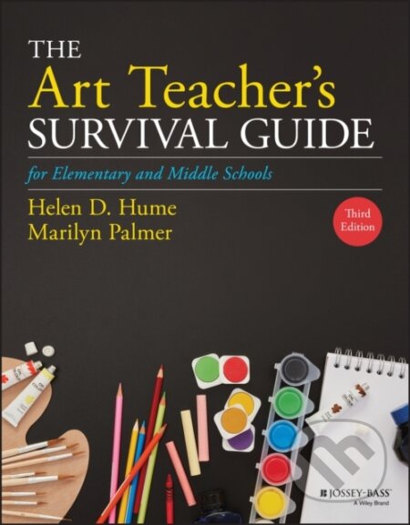 Kniha: The Art Teacher's Survival Guide for Elementary and Middle Schools (Helen D. Hume a Marilyn Palmer). Jossey Bass, 2020 Kniha: The Art Teacher's Survival Guide for Elementary and Middle Schools (Helen D. Hume a Marilyn Palmer). Jossey Bass, 2020