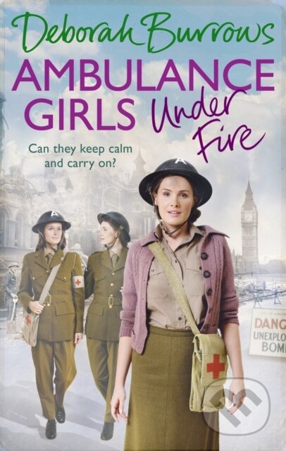 Kniha: Ambulance Girls Under Fire (Deborah Burrows). Ebury Publishing, 2018 Kniha: Ambulance Girls Under Fire (Deborah Burrows). Ebury Publishing, 2018