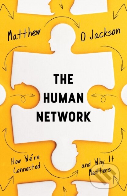 Kniha: The Human Network (Matthew O. Jackson). Atlantic Books, 2020 Kniha: The Human Network (Matthew O. Jackson). Atlantic Books, 2020