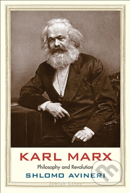 Kniha: Karl Marx (Shlomo Avineri). Yale University Press, 2019 Kniha: Karl Marx (Shlomo Avineri). Yale University Press, 2019