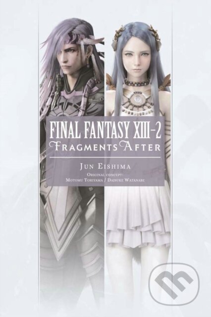 Kniha: Final Fantasy XIII-2: Fragments After (Motomu Toriyama Jun Eishima). Yen Press, 2019 Kniha: Final Fantasy XIII-2: Fragments After (Motomu Toriyama Jun Eishima). Yen Press, 2019