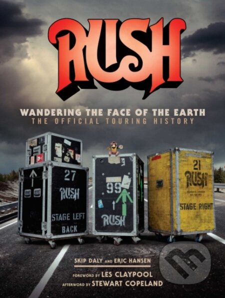 Kniha: Rush: Wandering The Face of The Earth (Richard Bienstock). Insight, 2019 Kniha: Rush: Wandering The Face of The Earth (Richard Bienstock). Insight, 2019