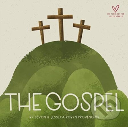Kniha: The Gospel (Provencher Devon). Crossway Books, 2020 Kniha: The Gospel (Provencher Devon). Crossway Books, 2020