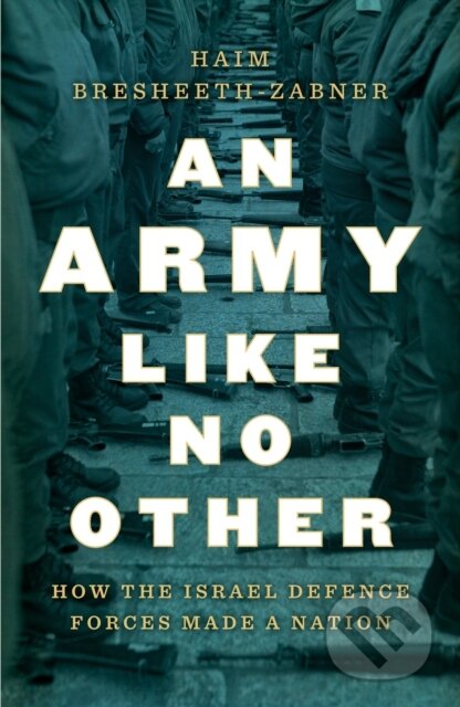 Kniha: An Army Like No Other (Haim Bresheeth-Zabner). Verso, 2020 Kniha: An Army Like No Other (Haim Bresheeth-Zabner). Verso, 2020