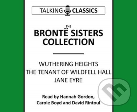 Kniha: The Bronte Sisters Collection (Ann Bronte, Emily Bronte a Charlotte Bronte). , 2019 Kniha: The Bronte Sisters Collection (Ann Bronte, Emily Bronte a Charlotte Bronte). , 2019