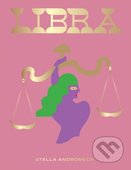Kniha: Libra (Stella Andromeda). Hardie Grant, 2019 Kniha: Libra (Stella Andromeda). Hardie Grant, 2019