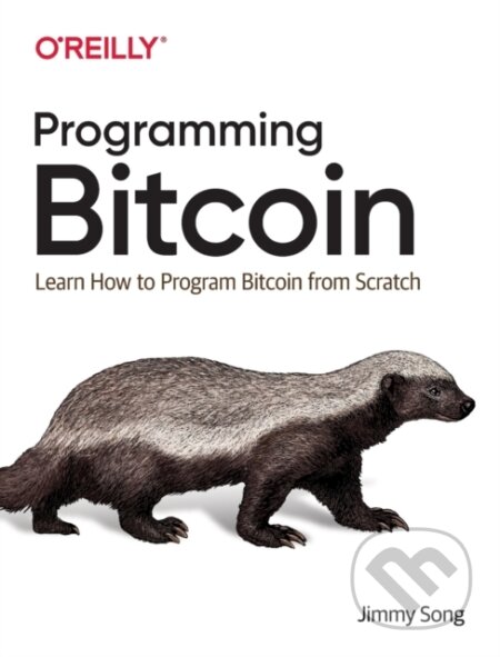 Kniha: Programming Bitcoin (Jimmy Song). O'Reilly Media, 2019 Kniha: Programming Bitcoin (Jimmy Song). O'Reilly Media, 2019