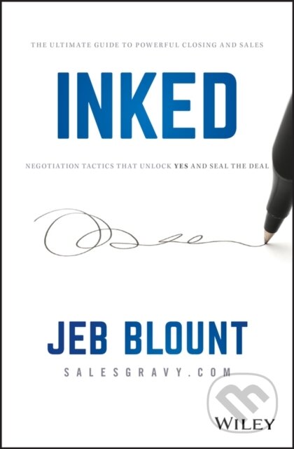 Kniha: INKED (Jeb Blount). John Wiley & Sons, 2020 Kniha: INKED (Jeb Blount). John Wiley & Sons, 2020