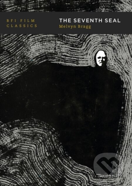 Kniha: The Seventh Seal (Lord Melvyn Bragg). , 2020 Kniha: The Seventh Seal (Lord Melvyn Bragg). , 2020
