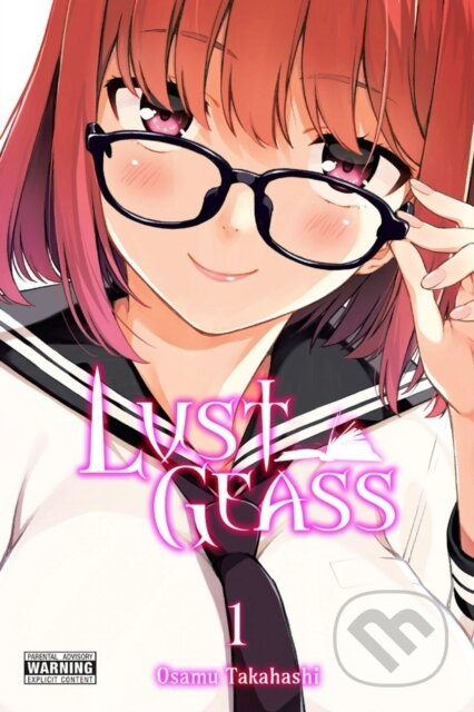 Kniha: Lust Geass, Vol. 1 (Osamu Takahashi, Sheldon Drzka a Phil Christie). Yen Press, 2020 Kniha: Lust Geass, Vol. 1 (Osamu Takahashi, Sheldon Drzka a Phil Christie). Yen Press, 2020