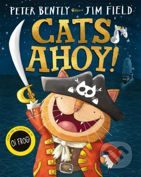Kniha: Cats Ahoy! (Peter Bently). Pan Macmillan, 2019 Kniha: Cats Ahoy! (Peter Bently). Pan Macmillan, 2019