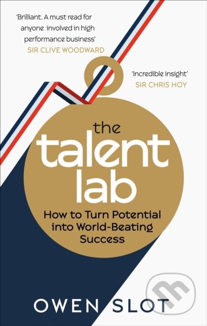 Kniha: The Talent Lab (Chelsea Warr, Simon Timson a Owen Slot). Ebury Publishing, 2018 Kniha: The Talent Lab (Chelsea Warr, Simon Timson a Owen Slot). Ebury Publishing, 2018