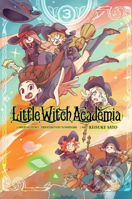 Kniha: Little Witch Academia, Vol. 3 (manga) (Keisuke Sato, Yoh Yoshinari, Taylor Engel a Rochelle Gancio). Little, Brown, 2019 Kniha: Little Witch Academia, Vol. 3 (manga) (Keisuke Sato, Yoh Yoshinari, Taylor Engel a Rochelle Gancio). Little, Brown, 2019