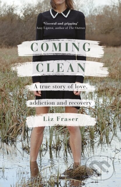 Kniha: Coming Clean (Liz Fraser). Green Tree, 2021 Kniha: Coming Clean (Liz Fraser). Green Tree, 2021