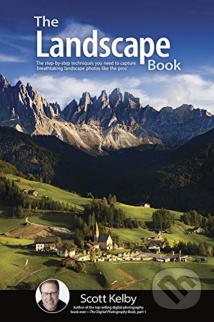 Kniha: The Landscape Photography Book (Scott Kelby). Rocky Nook, 2019 Kniha: The Landscape Photography Book (Scott Kelby). Rocky Nook, 2019