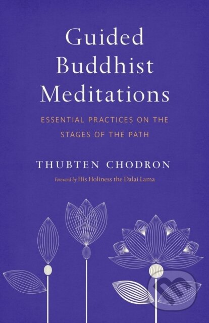 Kniha: Guided Buddhist Meditations (H.H. the Fourteenth Dalai Lama a Thubten Chodron). , 2019 Kniha: Guided Buddhist Meditations (H.H. the Fourteenth Dalai Lama a Thubten Chodron). , 2019