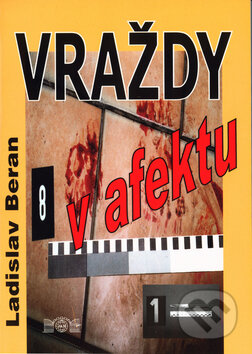 Kniha: Vraždy v afektu (Ladislav Beran). J&M Písek, 2003 Kniha: Vraždy v afektu (Ladislav Beran). J&M Písek, 2003