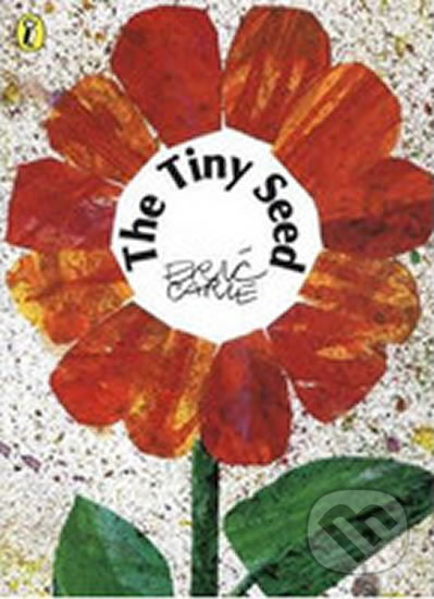 Kniha: The Tiny Seed (Eric Carle). Puffin Books, 1997 Kniha: The Tiny Seed (Eric Carle). Puffin Books, 1997