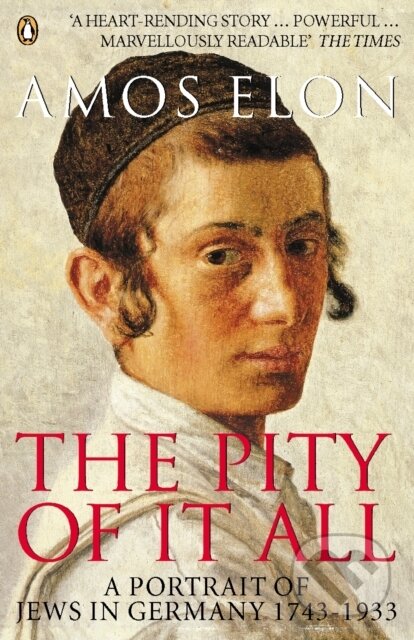 The Pity of it All - Amos Elon, Penguin Books, 2004