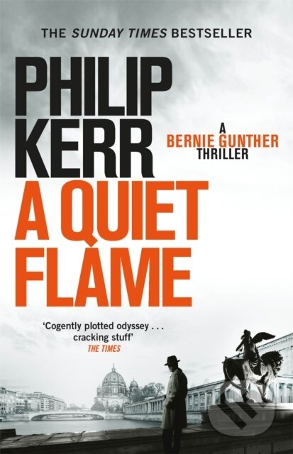 Kniha: A Quiet Flame (Philip Kerr). Quercus, 2008 Kniha: A Quiet Flame (Philip Kerr). Quercus, 2008