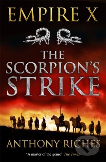 Kniha: The Scorpion's Strike: Empire X (Anthony Riches). Hodder Paperback, 2019 Kniha: The Scorpion's Strike: Empire X (Anthony Riches). Hodder Paperback, 2019