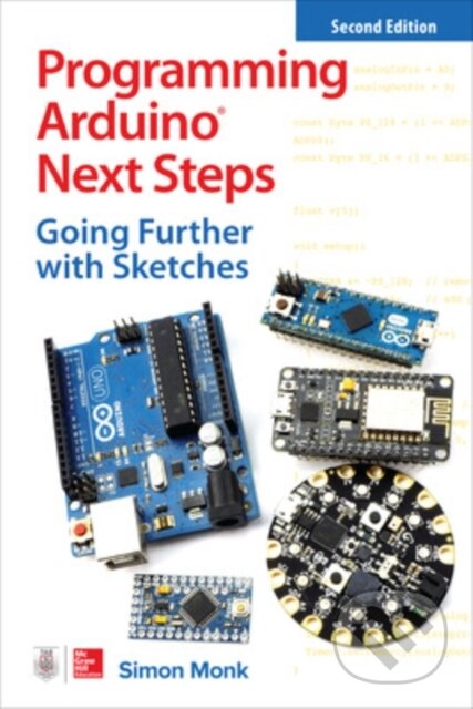 Kniha: Programming Arduino Next Steps: Going Further with Sketches, Second Edition (Simon Monk). McGraw-Hill, 2019 Kniha: Programming Arduino Next Steps: Going Further with Sketches, Second Edition (Simon Monk). McGraw-Hill, 2019