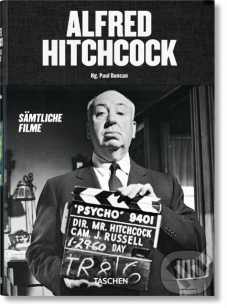 Kniha: Alfred Hitchcock (Paul Duncan). Taschen, 2019 Kniha: Alfred Hitchcock (Paul Duncan). Taschen, 2019