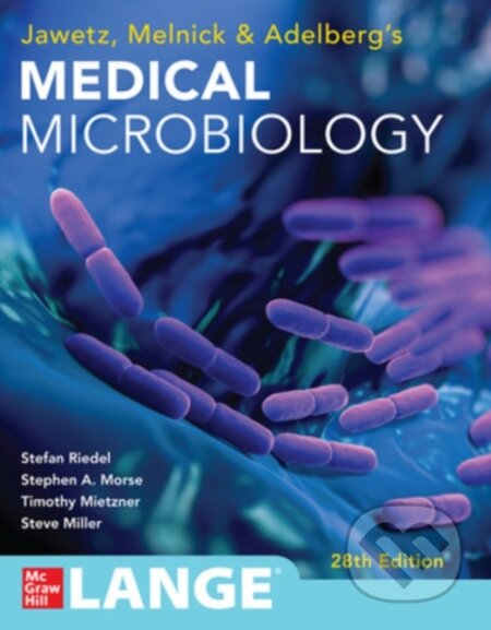 Kniha: Jawetz Melnick & Adelbergs Medical Microbiology 28 E (Stefan Riedel, Timothy Mietzner, Steve Miller a Stephen Morse). McGraw-Hill, 2019 Kniha: Jawetz Melnick & Adelbergs Medical Microbiology 28 E (Stefan Riedel, Timothy Mietzner, Steve Miller a Stephen Morse). McGraw-Hill, 2019