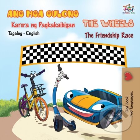 Kniha: The Wheels -The Friendship Race (Tagalog English Bilingual Book) (Inna Nusinsky a Kidkiddos Books). Kidkiddos, 2019 Kniha: The Wheels -The Friendship Race (Tagalog English Bilingual Book) (Inna Nusinsky a Kidkiddos Books). Kidkiddos, 2019