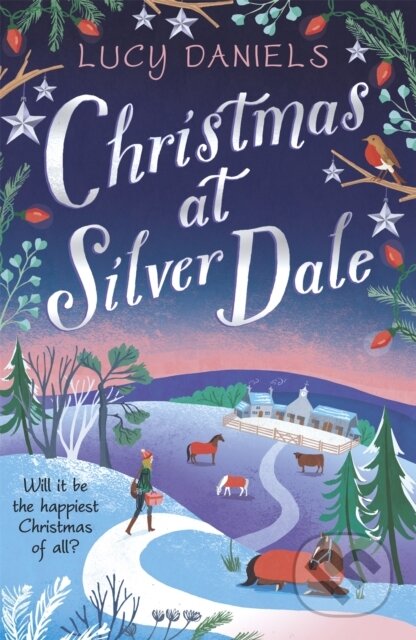 Kniha: Christmas at Silver Dale (Lucy Daniels). Hodder Paperback, 2019 Kniha: Christmas at Silver Dale (Lucy Daniels). Hodder Paperback, 2019