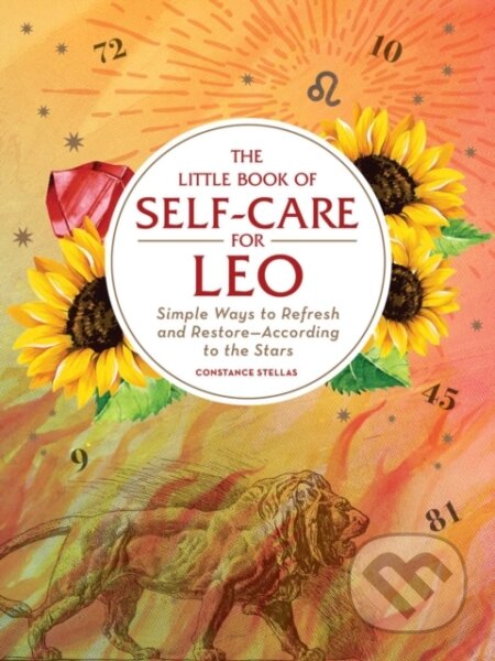 Kniha: The Little Book of Self-Care for Leo (Constance Stellas). Adams Media, 2019 Kniha: The Little Book of Self-Care for Leo (Constance Stellas). Adams Media, 2019
