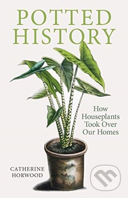 Kniha: Potted History (Catherine Horwood). Pimpernel, 2020 Kniha: Potted History (Catherine Horwood). Pimpernel, 2020