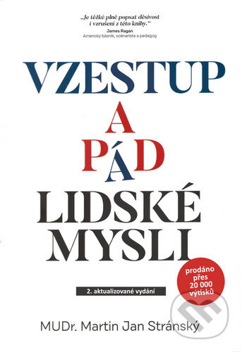 Kniha: Vzestup a pád lidské mysli (Martin Jan Stránský). Improovio, 2026 Kniha: Vzestup a pád lidské mysli (Martin Jan Stránský). Improovio, 2026