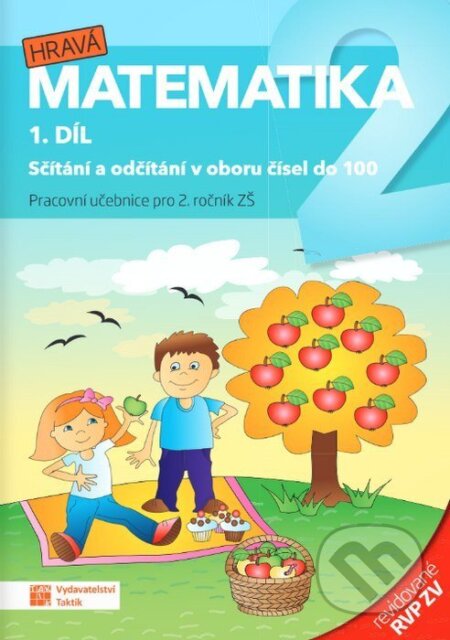 Kniha: Hravá matematika 2 - pracovní učebnice 1 RVP (Jana Olžbutová a Ivona Špačková). Taktik, 2026 Kniha: Hravá matematika 2 - pracovní učebnice 1 RVP (Jana Olžbutová a Ivona Špačková). Taktik, 2026