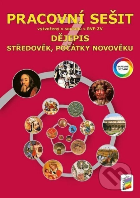 Kniha: Dějepis 7 - Středověk, počátky novověku (barevný pracovní sešit) (Robert Antonín). NNS, 2026 Kniha: Dějepis 7 - Středověk, počátky novověku (barevný pracovní sešit) (Robert Antonín). NNS, 2026