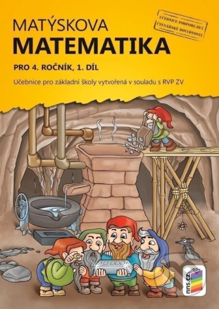 Kniha: Matýskova matematika pro 4. ročník, 1. díl (učebnice) (Miloš Novotný). NNS, 2026 Kniha: Matýskova matematika pro 4. ročník, 1. díl (učebnice) (Miloš Novotný). NNS, 2026