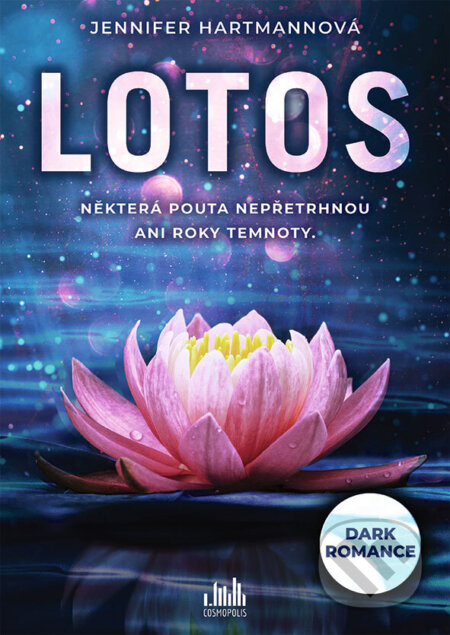 Kniha: Lotos (Jennifer Hartmann). Cosmopolis, 2026 Kniha: Lotos (Jennifer Hartmann). Cosmopolis, 2026