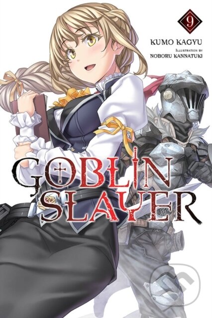 Kniha: Goblin Slayer, Vol. 9 (light novel) (Kumo Kagyu a Noboru Kannatuki). Yen Press, 2020 Kniha: Goblin Slayer, Vol. 9 (light novel) (Kumo Kagyu a Noboru Kannatuki). Yen Press, 2020