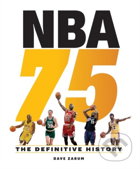 Kniha: NBA 75 (Dave Zarum). Firefly Books, 2020 Kniha: NBA 75 (Dave Zarum). Firefly Books, 2020