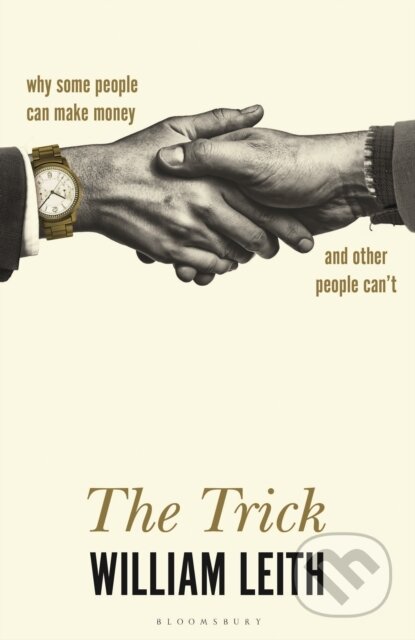 Kniha: The Trick (William Leith). Bloomsbury, 2020 Kniha: The Trick (William Leith). Bloomsbury, 2020