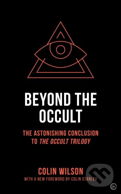 Kniha: Beyond the Occult (Colin Wilson). Watkins Publishing, 2020 Kniha: Beyond the Occult (Colin Wilson). Watkins Publishing, 2020