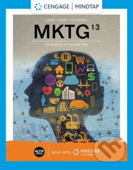 Kniha: Bundle: MKTG, 13th + MindTap, 1 term Printed Access Card (Carl McDaniel, Joe Hair a Charles Lamb). , 2020 Kniha: Bundle: MKTG, 13th + MindTap, 1 term Printed Access Card (Carl McDaniel, Joe Hair a Charles Lamb). , 2020