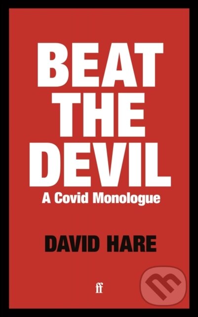 Kniha: Beat the Devil (David Hare). Faber and Faber, 2020 Kniha: Beat the Devil (David Hare). Faber and Faber, 2020