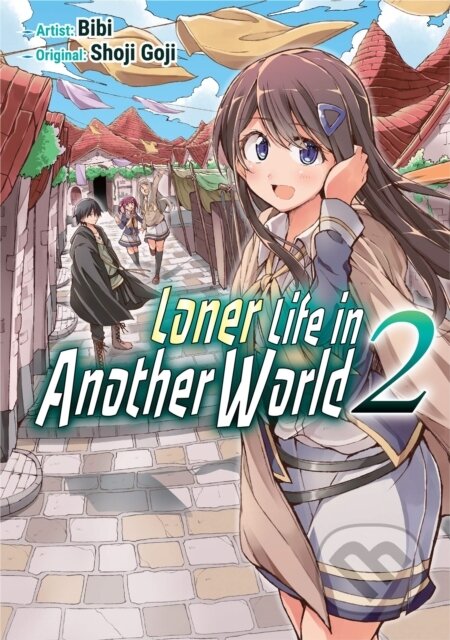 Kniha: Loner Life in Another World Vol. 2 (manga) (Shoji Goji). , 2020 Kniha: Loner Life in Another World Vol. 2 (manga) (Shoji Goji). , 2020