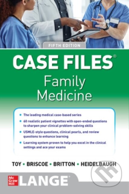 Kniha: Case Files Family Medicine, Fifth Edition (Bruce Britton, Joel John Heidelbaugh, Eugene Toy a Donald Briscoe). McGraw-Hill, 2020 Kniha: Case Files Family Medicine, Fifth Edition (Bruce Britton, Joel John Heidelbaugh, Eugene Toy a Donald Briscoe). McGraw-Hill, 2020