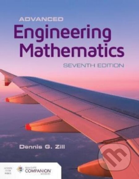 Kniha: Advanced Engineering Mathematics (Dennis G. Zill). Jones and Bartlett, 2020 Kniha: Advanced Engineering Mathematics (Dennis G. Zill). Jones and Bartlett, 2020