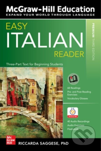 Kniha: Easy Italian Reader, Premium Third Edition (Riccarda Saggese). McGraw-Hill, 2020 Kniha: Easy Italian Reader, Premium Third Edition (Riccarda Saggese). McGraw-Hill, 2020